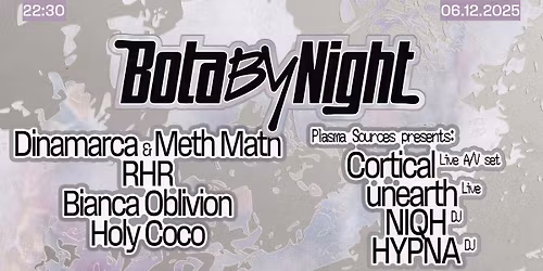 Bota By Night | Dinamarca & Meth Math - Plasma Sources - RHR & more