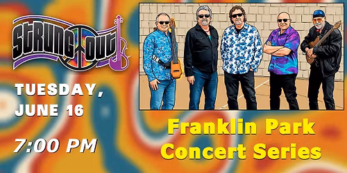 STRUNG OUT - CHICAGO AT THE FRANKLIN PARK CONCERT SERIES!