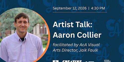 Artist Talk: Aaron Collier | Creative Acadiana