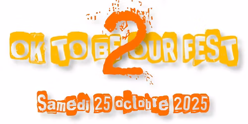 OK TO BE OUR FEST 2