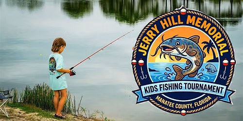 40th Annual Jerry Hill Memorial Kids Fishing Tournament