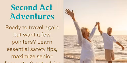 Having the Prime of Our Lives: Second Act Adventures