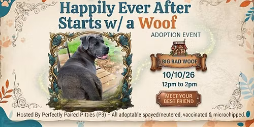 \ud83c\udff0Happily Ever After Starts w \/ Woof:  Adoption Event\ud83c\udff0