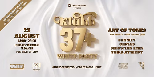 Klubb 37+ White Party - Art of Tones +++