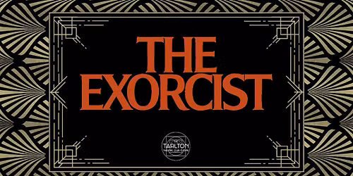 The Exorcist (1973) | The Tarlton Theatre