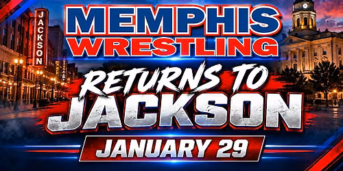JAN. 29 | Memphis Wrestling LIVE in Jackson, TN