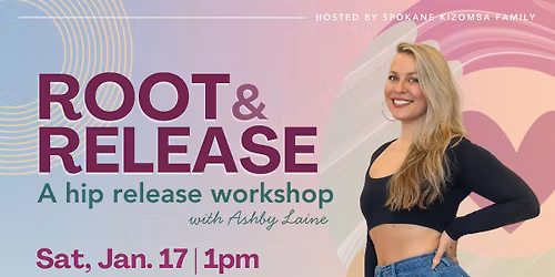 Root & Release: A Hip Opening Workshop with Ashby Laine