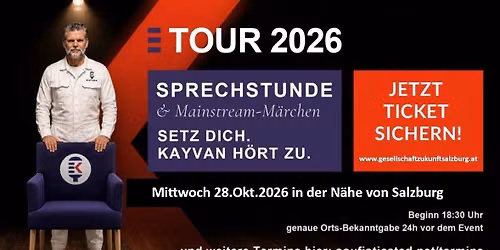 SPRECHSTUNDE & Mainstream-M\u00e4rchen | bei Salzburg (AT)  SETZ DICH. KAYVAN H\u00d6RT ZU.