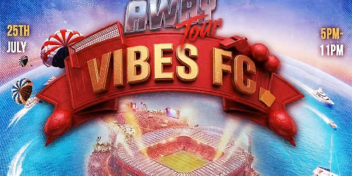 Vibes FC - The Home or Away Tour