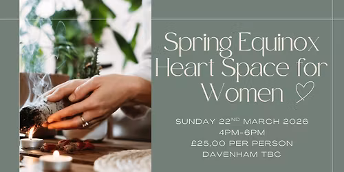 Heart Space Spring Equinox: Rebirth and New Beginnings