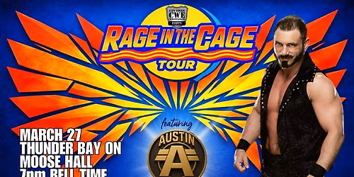 CWE Live In Thunder Bay Ft A Steel Cage Match & WWE Star Austin Aries
