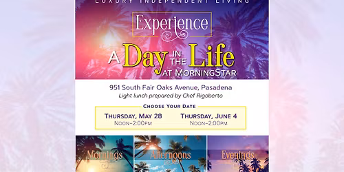 A Day In The Life at MorningStar of Pasadena Event!