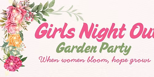 GIRLS NIGHT OUT: Garden Party \ud83c\udf38