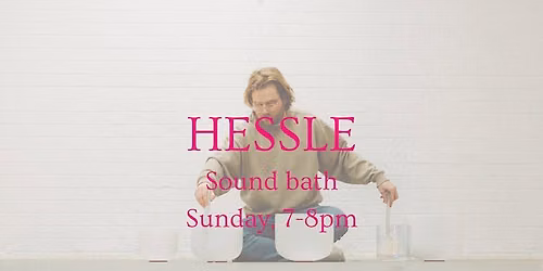 Sound bath: Hessle