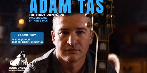 Adam Tas - Die Hart van 'n Pa (Vadersdag)