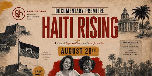 Haiti Rising: P4H Documentary Premiere