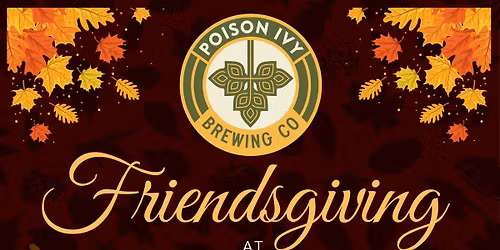Friendsgiving at Poison Ivy Brewing Co