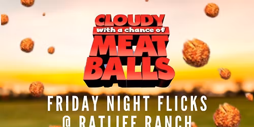 Friday Night Flicks - Cloudy with a Chance of Meatballs