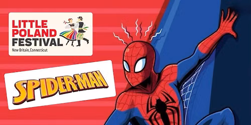 Spider-Man Meet & Greet: The 2026 Little Poland Festival (New Britain, Connecticut)**