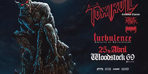 Toxikull \u2013 Turbulence | Woodstock 69, Porto