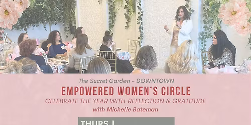 Empowered Women\u2019s Circle: Celebrate the Year with Reflection & Gratitude