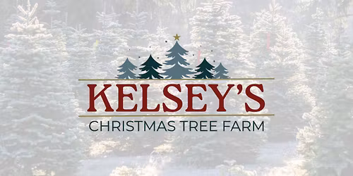 🎄 Weekends at Kelsey’s Christmas Tree Farm | 10–5 Saturdays & Sundays