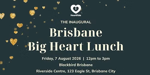 Brisbane Inaugural BIG HEART LUNCH
