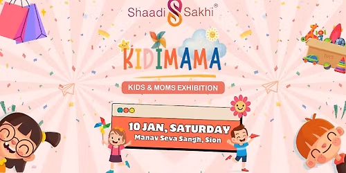 Shaadi Sakhi's Kidimama- Kids & Mom Exhibition