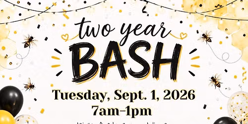 Bee Well\u2019s 2 Year BASH! \ud83e\udd73\ud83c\udf89