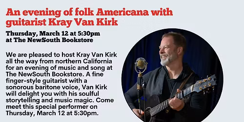 An evening of folk Americana with guitarist Kray Van Kirk