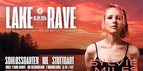 12H LAKERAVE - SCHLOSSGARTEN STUTTGART w\/ Sylvie Miles