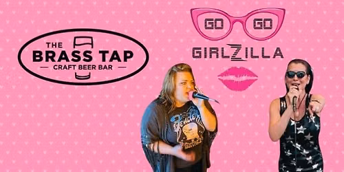 Go Go GirlZilla @ The Brass Tap