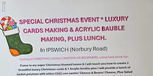 luxury Christmas cards & Acrylic bauble making plus lunch \u00a315
