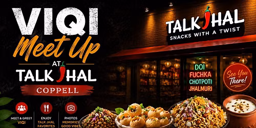 Viqi\u2019s meet up at TALK JHAL COPPELL