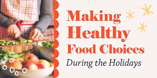 Making Healthy Food Choices During the Holidays