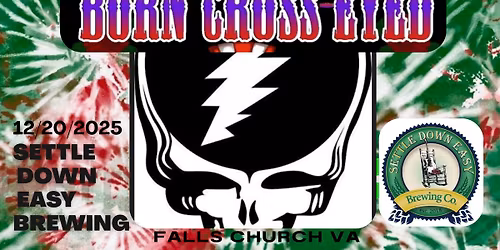 BORN CROSS EYED\u2019s Dead Holiday Hippie Jam