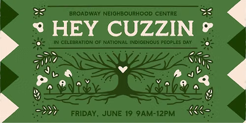 Hey Cuzzin: a free community breakfast and celebration in honour of National Indigenous Peoples Day.