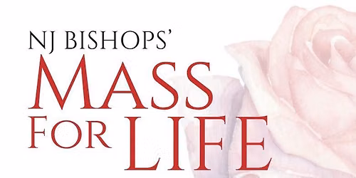 NJ Bishop's Mass & NJ March for Life