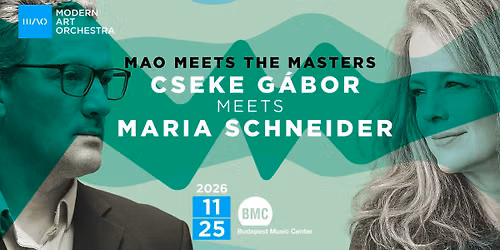 MAO meets the masters! | Cseke G\u00e1bor meets Maria Schneider