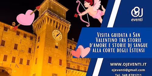 Visita guidata a San Valentino tra storie d'amore e di sangue alla corte degli Estensi -Oj Eventi