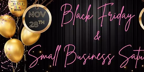 Black Friday & Small Business Saturday