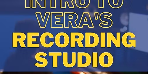 RS 101: Intro to Vera's Recording Studio
