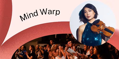 Mind Warp: March Masterworks Series Concert
