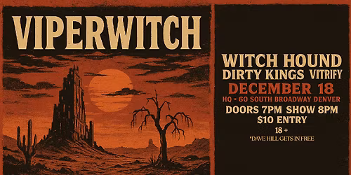 Viperwitch with Witch Hound + Dirty Kings + Vitrify