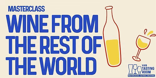WINE FORM THE REST OF THE WORLD TASTING