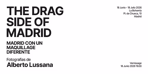 Inauguraci\u00f3n Exposici\u00f3n Fotogr\u00e1fica: "The Drag Side of Madrid"