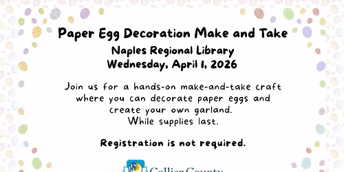Paper Egg Decoration Make and Take at Naples Regional Library