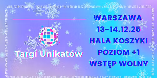 Targi Unikat\u00f3w \/ Warszawa \/ 13-14.12.2025 \u2744\ufe0f