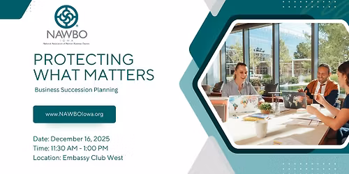 NAWBO Iowa Educational Program: Protecting What Matters - Business Succession Planning