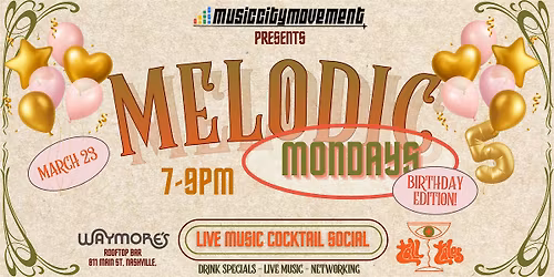 Melodic Mondays Presented by Music City Movement